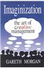 Imaginization: New Mindsets for Seeing, Organizing, and Managing