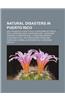 Natural Disasters in Puerto Rico: Earthquakes in Puerto Rico, Hurricanes in Puerto Rico, Hurricane Dean, Hurricane Earl, Hurricane Georges