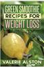 Green Smoothie Recipes for Weight Loss