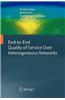End-to-End Quality of Service Over Heterogeneous Networks