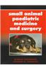 Small Animal Paediatric Medicine and Surgery