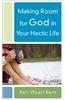 Making Room for God in Your Hectic Life