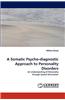 Somatic Psycho-Diagnostic Approach to Personality Disorders
