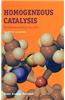 Homogeneous Catalysis: Understanding the Art