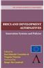 Brics and Development Alternatives: Innovation Systems and Policies