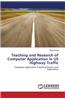 Teaching and Research of Computer Application in Us Highway Traffic