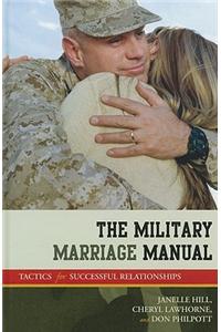 The Military Marriage Manual: Tactics for Successful Relationships