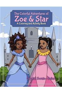 The Colorful Adventures of Zoe & Star: An Activity and Coloring Book