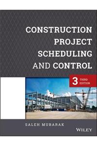 Construction Project Scheduling and Control