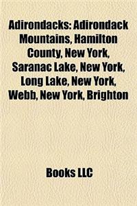 Adirondacks: Adirondack Mountains, Hamilton County, New York, Saranac Lake, New York, Long Lake, New York, Webb, New York, Brighton
