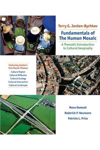 Fundamentals of the Human Mosaic: A Thematic Approach to Cultural Geography