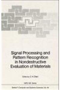 Signal Processing and Pattern Recognition in Nondestructive Evaluation of Materials
