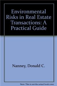 Environmental Risks in Real Estate Transactions: A Practical Guide