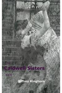 Caldwell Sisters a Play