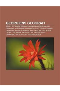 Georgiens Geografi: Berg I Georgien, Bergskedjor I Georgien, Dalar I Georgien, Fornminnen I Georgien, Geografistubbar-Georgien