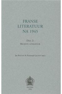 Franse Literatuur Na 1945. Deel 2: Recente Literatuur