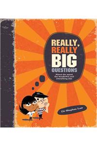 Really, Really Big Questions