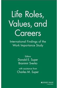 Life Roles, Values, and Careers: International Findings of the Work Importance Study