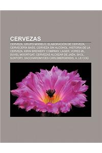 Cervezas: Cerveza, Grupo Modelo, Elaboracion de Cerveza, Cerveceria Bass, Cerveza Sin Alcohol, Historia de La Cerveza, Kirin Bre