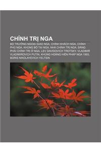 Chinh Tr Nga: B Tr Ng Ngo I Giao Nga, Chinh Khach Nga, Chinh PH Nga, Kh Ng B T I Nga, Nha Chinh Tr Nga, Ng Phai Chinh Tr Nga