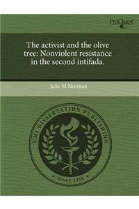 The Activist and the Olive Tree: Nonviolent Resistance in the Second Intifada.