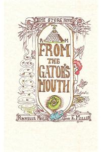 From the Gator's Mouth: A Dime Store Novel