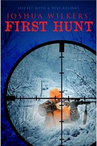 Joshua Wilkers' First Hunt