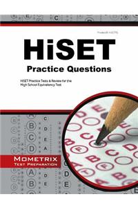 Hiset Practice Questions: Hiset Practice Tests and Exam Review for the High School Equivalency Test