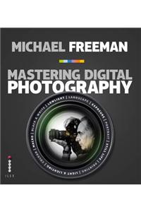 Mastering Digital Photography