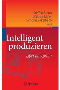 Intelligent Produzieren: Liber Amicorum