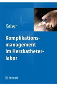 Komplikationsmanagement im Herzkatheterlabor