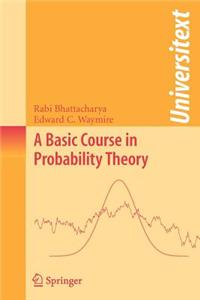 A Basic Course in Probability Theory