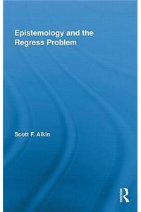 Epistemology and the Regress Problem