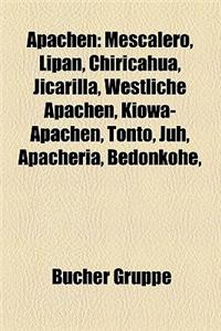 Apachen: Chiricahua, Mescalero, Lipan, Jicarilla, Westliche Apachen, Kiowa-Apachen, Tonto, Apacheria, Bedonkohe