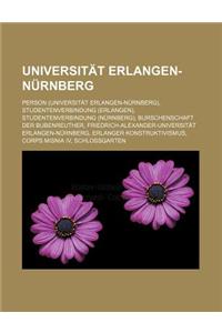 Universitat Erlangen-Nurnberg: Person (Universitat Erlangen-Nurnberg), Studentenverbindung (Erlangen), Studentenverbindung (Nurnberg), Burschenschaft
