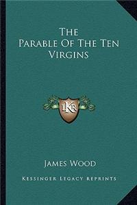 The Parable of the Ten Virgins