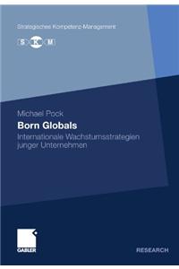 Born Globals: Internationale Wachstumsstrategien Junger Unternehmen