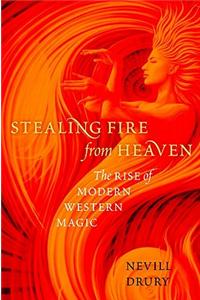 Stealing Fire from Heaven: The Rise of Modern Western Magic