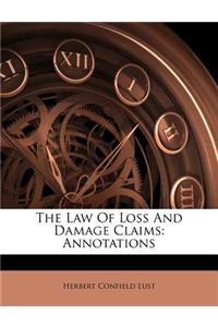 The Law of Loss and Damage Claims: Annotations