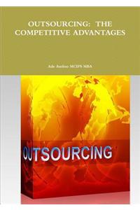 Outsourcing: The Competitive Advantages