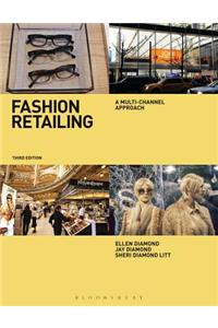 Fashion Retailing: A Multi-Channel Approach