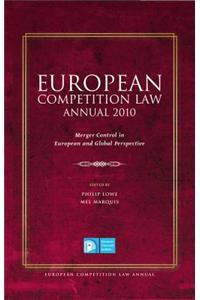 European Competition Law Annual 2010: Merger Control in European and Global Perspective