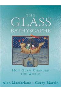 The Glass Bathyscaphe: How Glass Changed the World