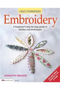 Embroidery: A Beginner's Step-By-Step Guide to Stiches and Techniques