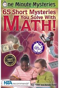 65 Short Mysteries You Solve With Math!