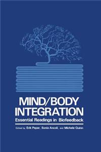 Mind/Body Integration: Essential Readings in Biofeedback