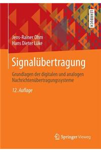 Signalubertragung: Grundlagen Der Digitalen Und Analogen Nachrichtenubertragungssysteme