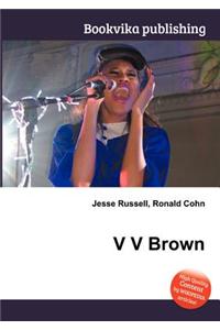 V V Brown