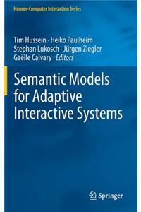 Semantic Models for Adaptive Interactive Systems
