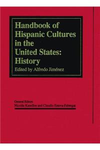 The Handbook of Hispanic Cultures in the United States: History